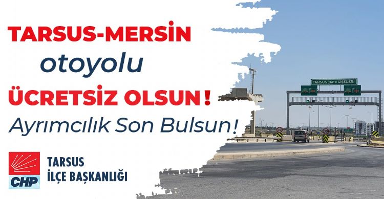 Tarsus-Mersin arasnda otoban cretsiz olmal